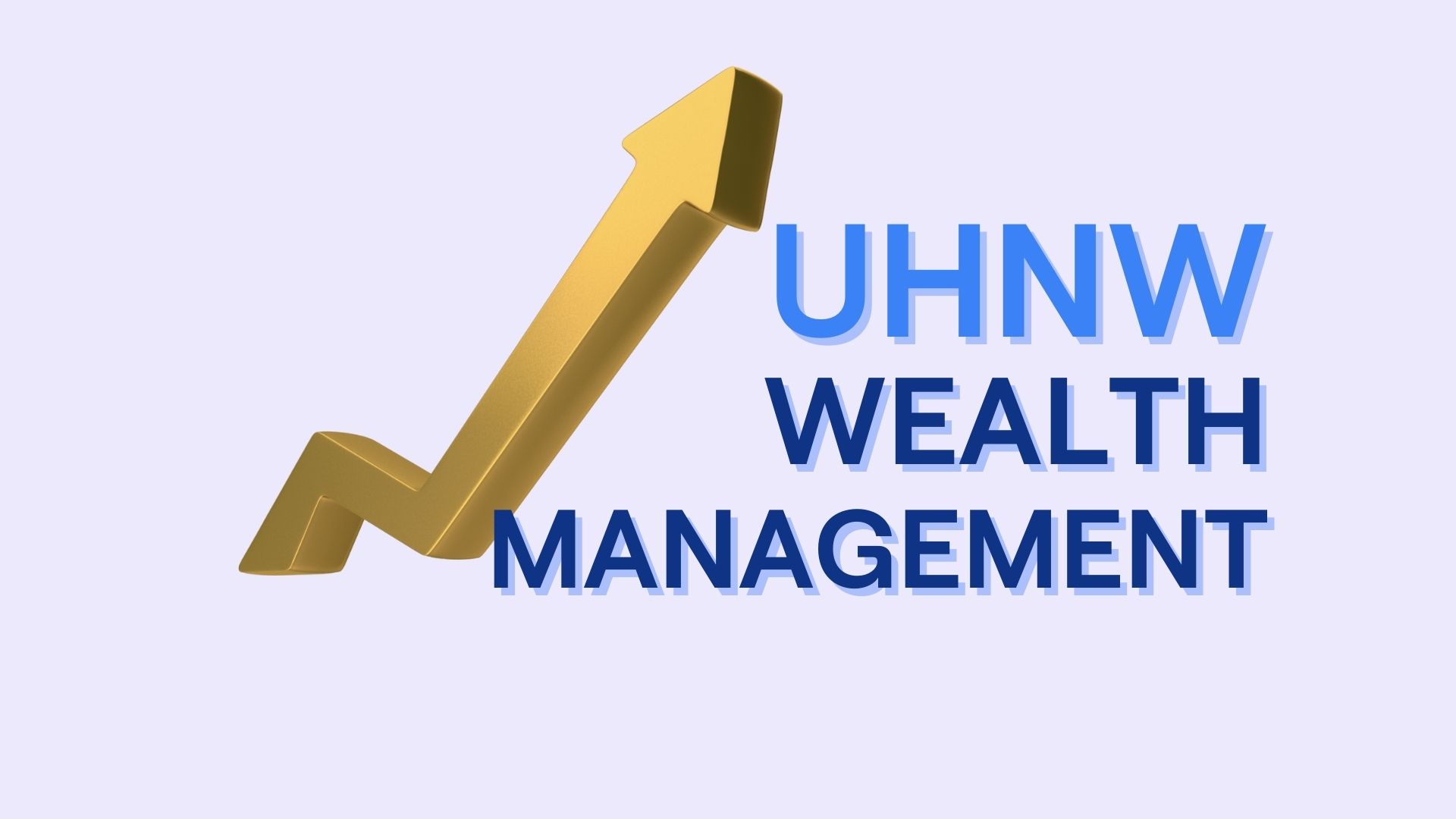 The Complete Guide to Ultra High Net Worth Wealth Management in 2025