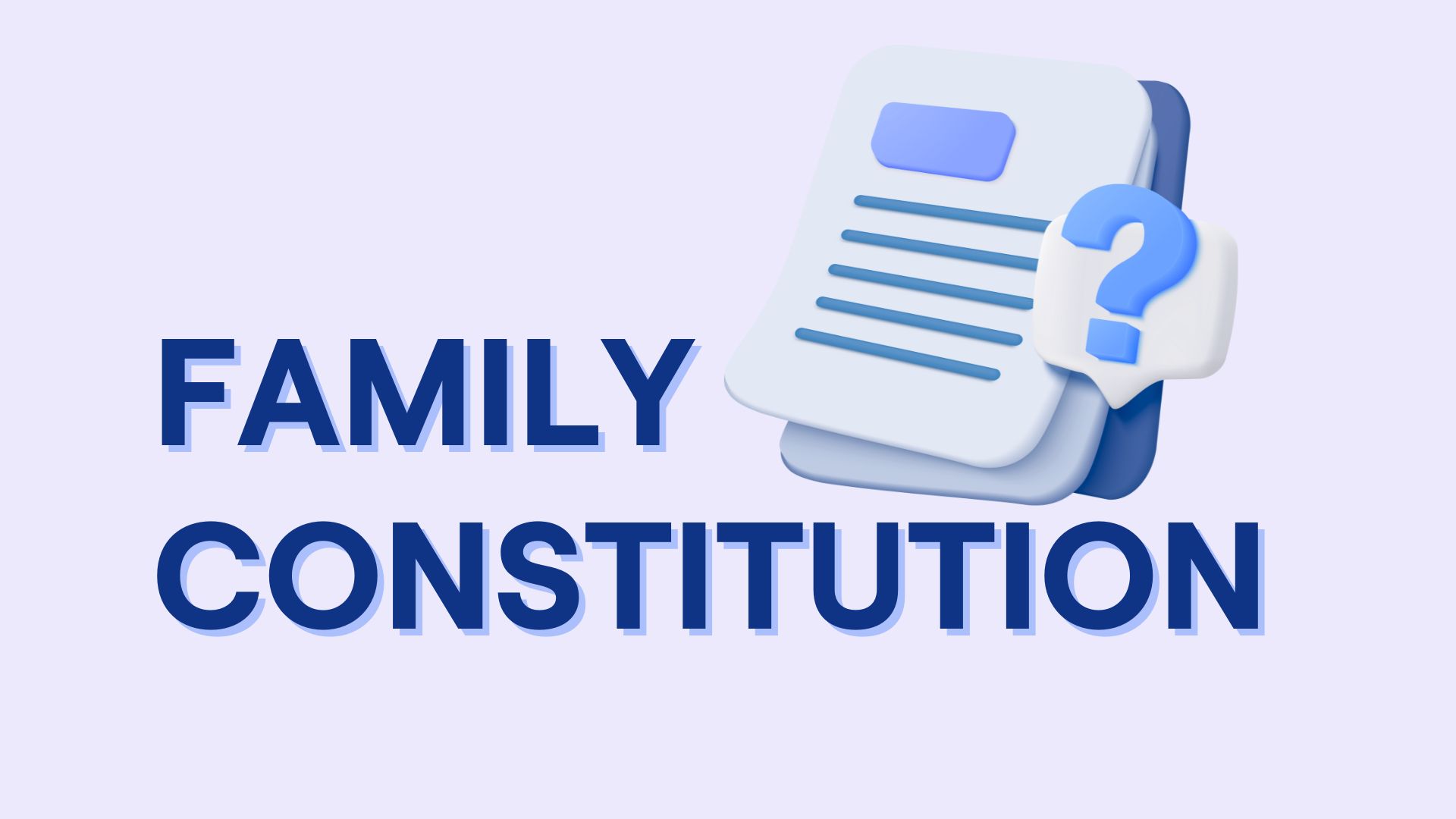 What Is a Family Constitution and Why Your Family Office Needs One